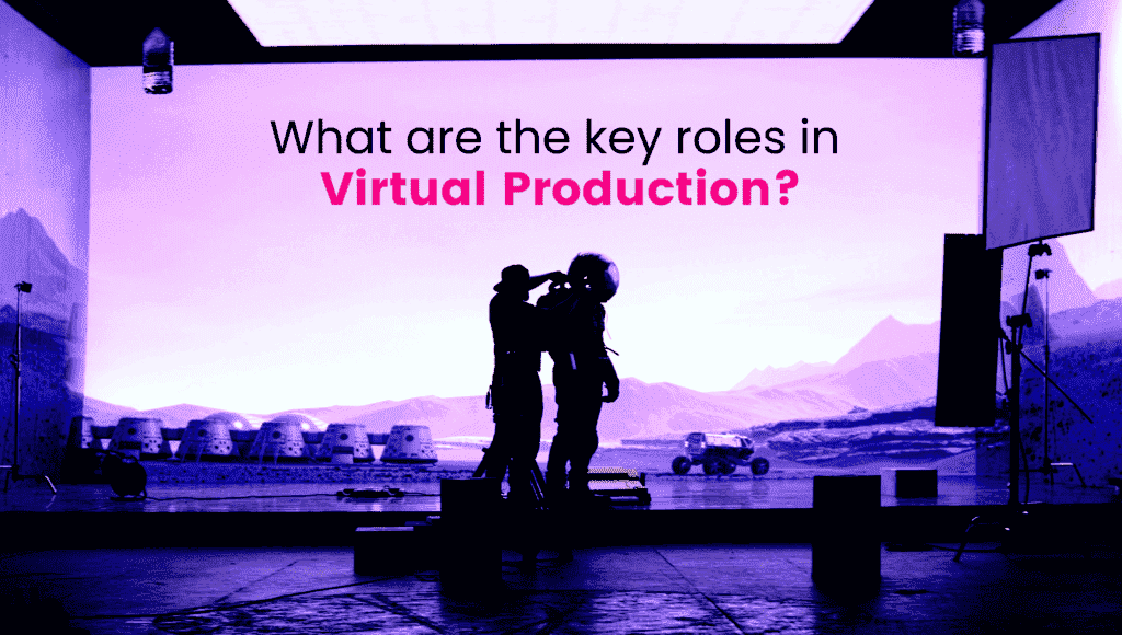 What are the key virtual prodution jobs